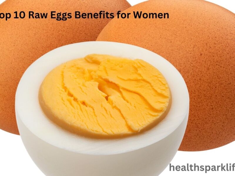 Top 10 Raw Eggs Benefits for Women